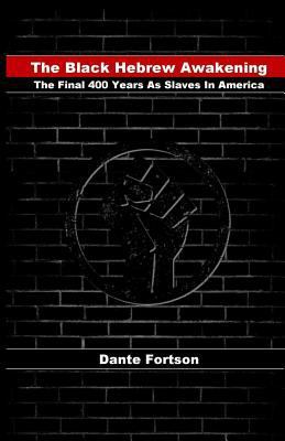 The Black Hebrew Awakening: The Final 400 Years... 1729752438 Book Cover