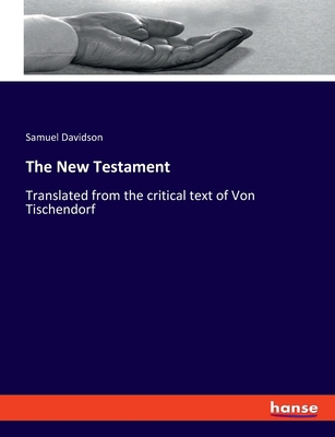 The New Testament: Translated from the critical... 3348128404 Book Cover