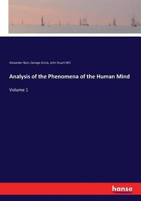 Analysis of the Phenomena of the Human Mind: Vo... 3337370918 Book Cover