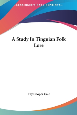 A Study in Tinguian Folk Lore 1161419055 Book Cover