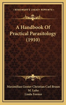 A Handbook Of Practical Parasitology (1910) 1164273221 Book Cover
