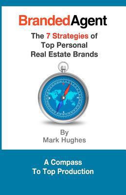 Branded Agent: The 7 Strategies of Top Personal... 1479251623 Book Cover