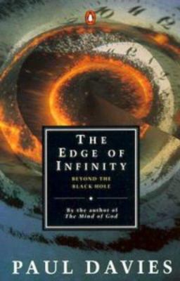 The Edge of Infinity: Beyond the Black Hole 0140231943 Book Cover