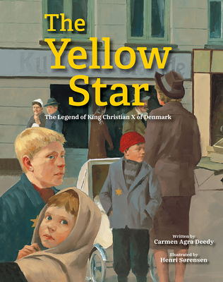 The Yellow Star: The Legend of King Christian X... 1682631893 Book Cover
