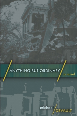 Anything But Ordinary: Clear Print Edition 1034679058 Book Cover