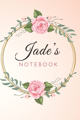 Jade's Customized Floral Notebook / Journal 6x9 Ruled Lined 120 Pages School Degree Student Graduation university: Jade's Personalized Name With ... pad blotter perfect gift business office