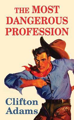 The Most Dangerous Profession [Large Print] 1643583743 Book Cover