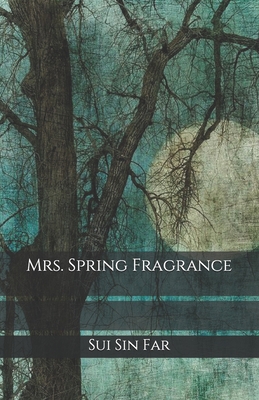 Mrs. Spring Fragrance B08KFWM4X1 Book Cover