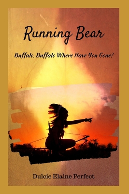 Running Bear: Buffalo, Buffalo Where Have You G... B08JLXYH37 Book Cover