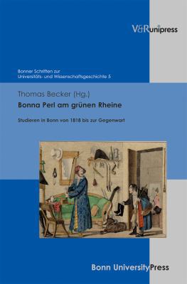 Bonna Perl Am Grunen Rheine: Studieren in Bonn ... [German] 3847101315 Book Cover