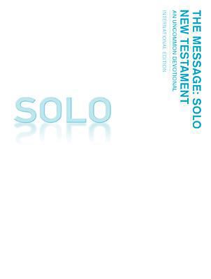 The Message Solo New Testament (softcover) : An... 1617479616 Book Cover