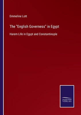 The English Governess in Egypt: Harem Life in E... 3752561149 Book Cover