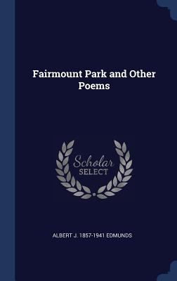 Fairmount Park and Other Poems 1340355566 Book Cover