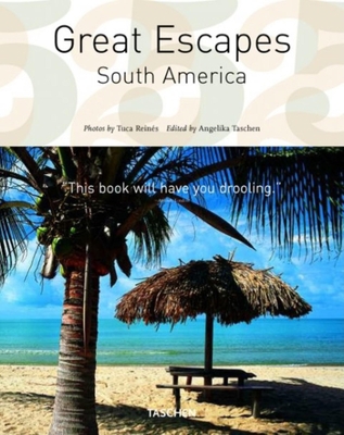 Great Escapes South America 3836514834 Book Cover