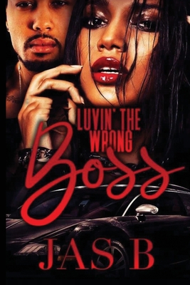 Luvin' the Wrong Boss B01LTIA5NI Book Cover
