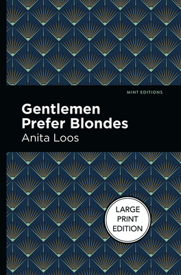 Gentlemen Prefer Blondes: Large Print Edition [Large Print] 1513137255 Book Cover