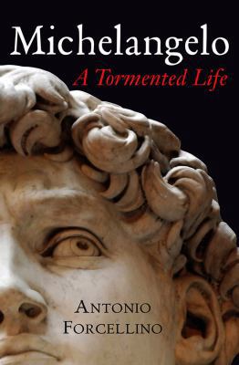 Michelangelo: A Tormented Life 0745640052 Book Cover