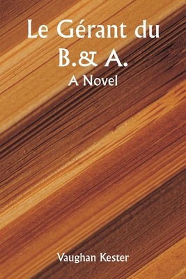 Le gérant du B.&A. A Novel [French] 9359254606 Book Cover