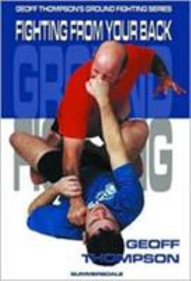 Fighting from Your Back 1840241748 Book Cover