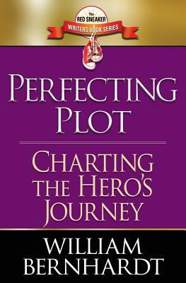 Perfecting Plot: Charting the Hero's Journey 0989378926 Book Cover