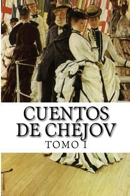Cuentos de Chéjov TOMO I [Spanish] 1499542615 Book Cover