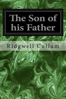 The Son of his Father 1533320764 Book Cover