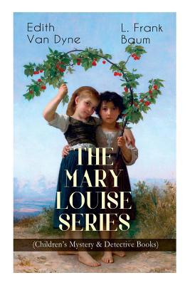 The MARY LOUISE SERIES (Children's Mystery & De... 8026891651 Book Cover