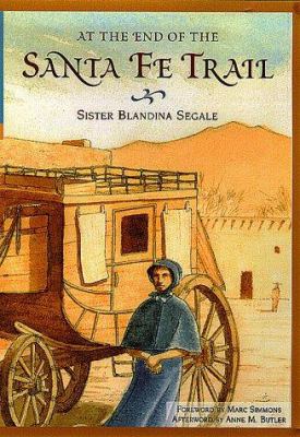 At the End of the Santa Fe Trail 082632147X Book Cover