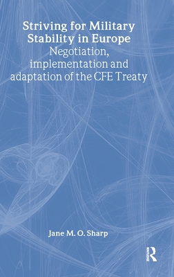 Striving for Military Stability in Europe: Nego... 0415354595 Book Cover