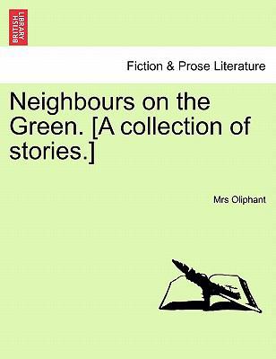 Neighbours on the Green. [A Collection of Stori... 1240882831 Book Cover