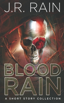 Blood Rain: A Short Story Collection 1724174940 Book Cover