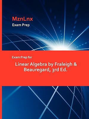 Exam Prep for Linear Algebra by Fraleigh & Beau... 1428869441 Book Cover