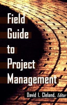 Field Guide to Project Management 0471292060 Book Cover