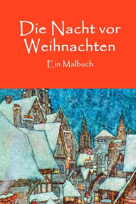 Die Nacht vor Weihnachten: Ein Malbuch [German] 1705497632 Book Cover