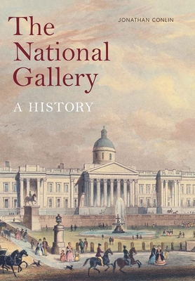 The National Gallery: A History 185709719X Book Cover