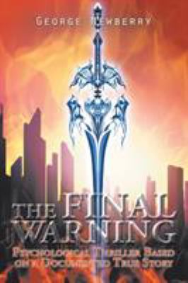 The Final Warning: Psychological Thriller Based... 1504905687 Book Cover
