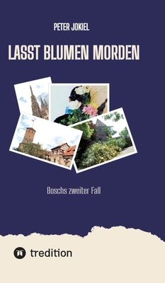 Lasst Blumen morden: Boschs zweiter Fall [German] 3347990331 Book Cover