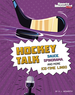 Hockey Talk: Sauce, Spinorama, and More Ice-Tim... 1666346926 Book Cover