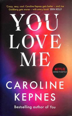 You Love Me: the highly anticipated new thrille... 1471191885 Book Cover
