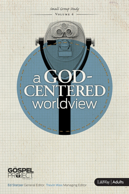 The Gospel Project for Adults: A God-Centered W... 1430029420 Book Cover