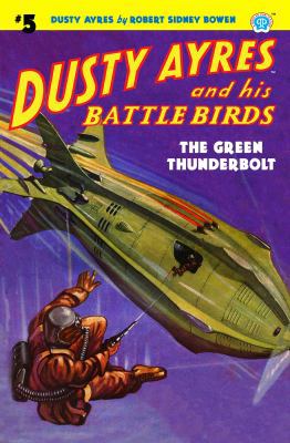 Dusty Ayres and His Battle Birds #5: The Green ... 161827290X Book Cover