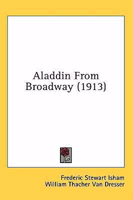 Aladdin from Broadway (1913) 1436987938 Book Cover