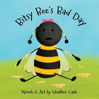 Bitsy Bee's Bad Day 1967609071 Book Cover