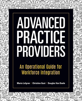 Advanced Practice Providers: An Operational Gui... 1646480945 Book Cover
