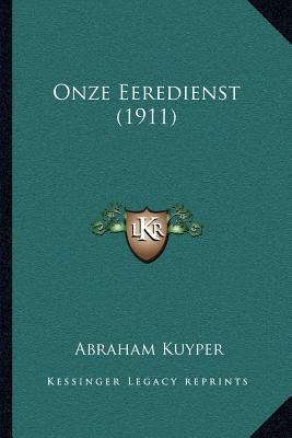 Onze Eeredienst (1911) 1164050834 Book Cover