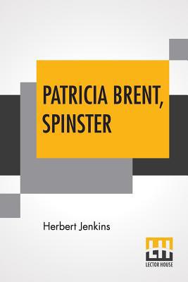Patricia Brent, Spinster 935342576X Book Cover
