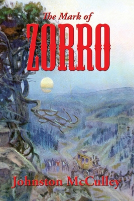 The Mark of Zorro 1515442101 Book Cover