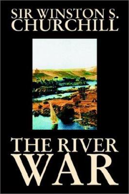 The River War by Winston S. Churchill, History 1592249930 Book Cover