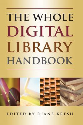 Whole Digital Library Handbook 0838909264 Book Cover