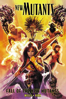 Fall of the New Mutants 0785145842 Book Cover